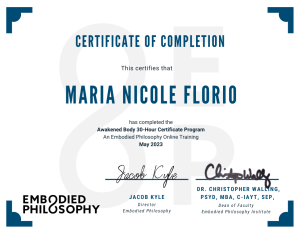 Maria Nicole Florio_Certificate-Awakened Body Certificate of Completion-Embodied-Philosophy - representing 30 hours certificate program